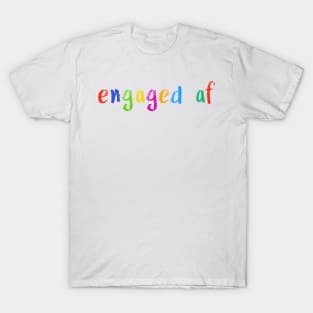 engaged af T-Shirt